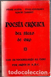 Libros de segunda mano: Poes&iacute;a Er&oacute;tica del siglo de oro, Pierre Alzieu, Yvan Lissorgues, Robert Jammes