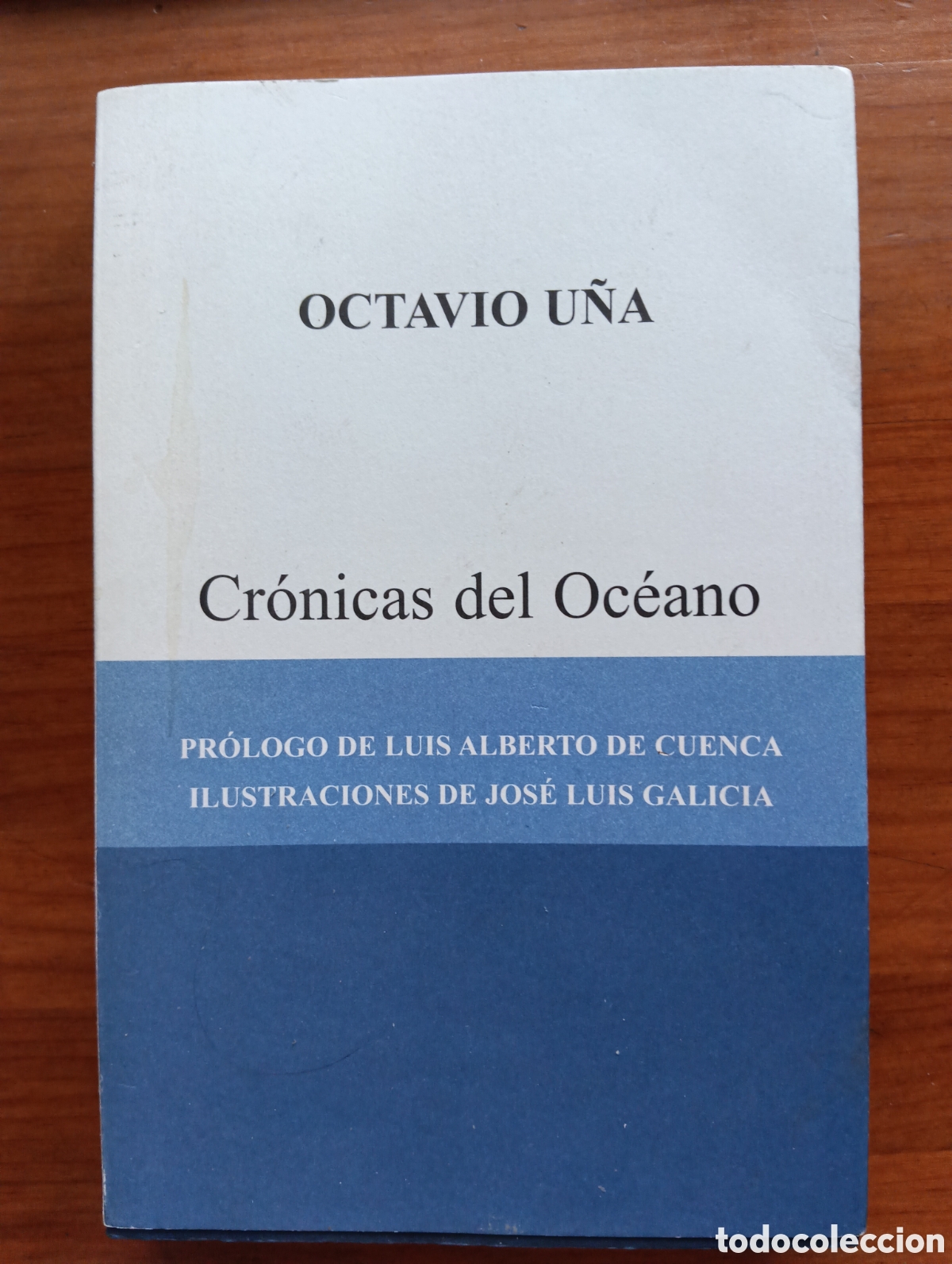 Libros de segunda mano: Cr&oacute;nicas del Oc&eacute;ano, Octavio U&ntilde;a, pr&oacute;logo de Luis Alberto de Cuenca