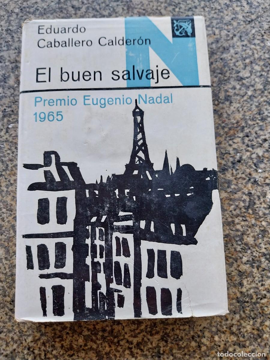 Libros de segunda mano: EL BUEN SALVAJE -- EDUARDO CABALLERO CALDERON -- DESTINO 1966 -- ANCORA Y DELFIN --