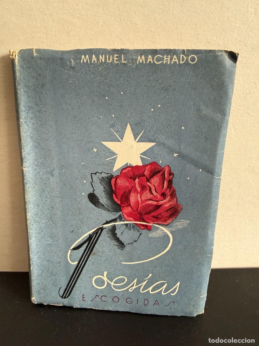 Libros de segunda mano: Poesias Escogidas - Manuel Machado - Editorial Afrodisio Aguado 1951 - Cubierta Mairata