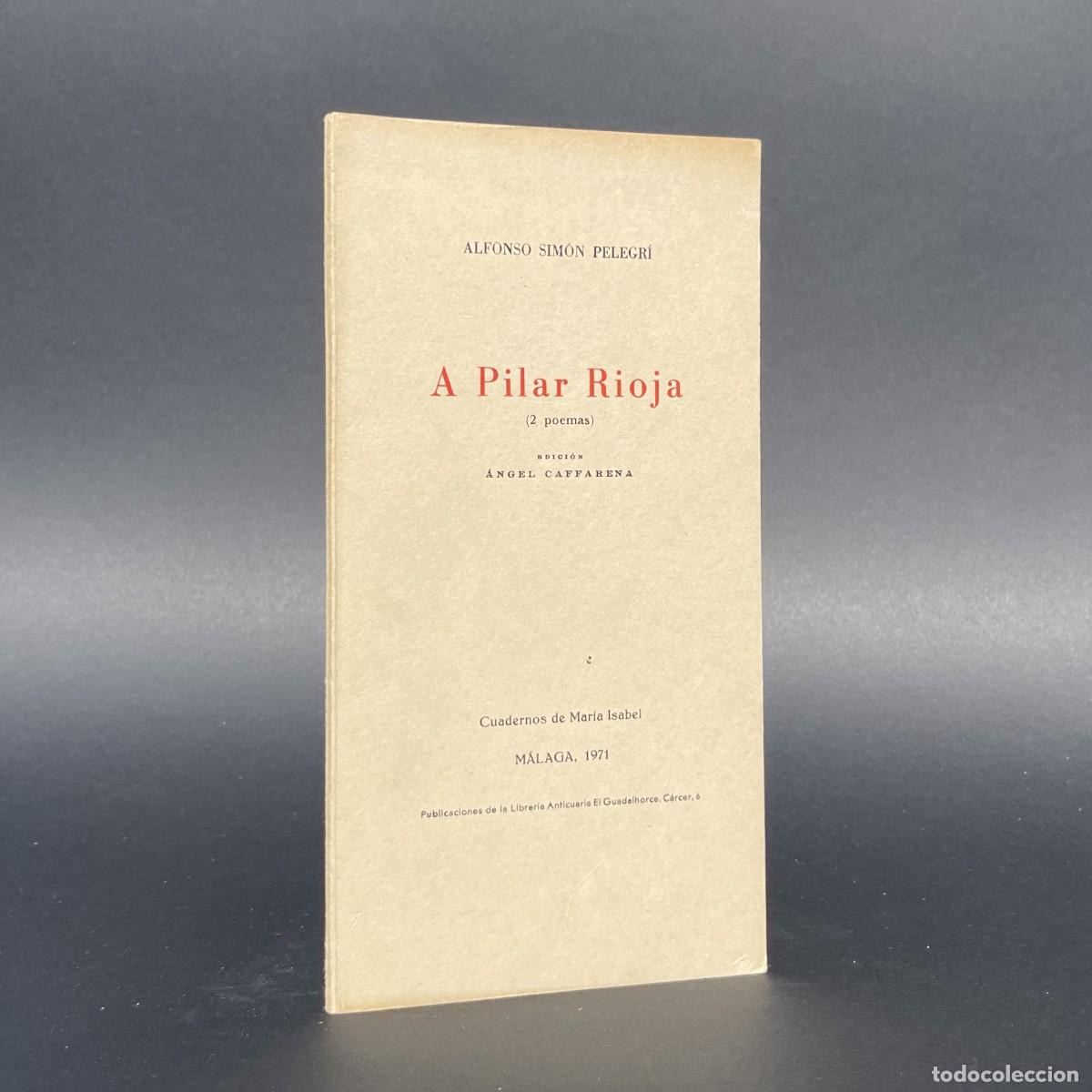 Libros de segunda mano: A PILAR RIOJA - SIM&Oacute;N PELEGR&Iacute; - M&aacute;laga - Guadalhorce - Caffarena - Danza espa&ntilde;ola