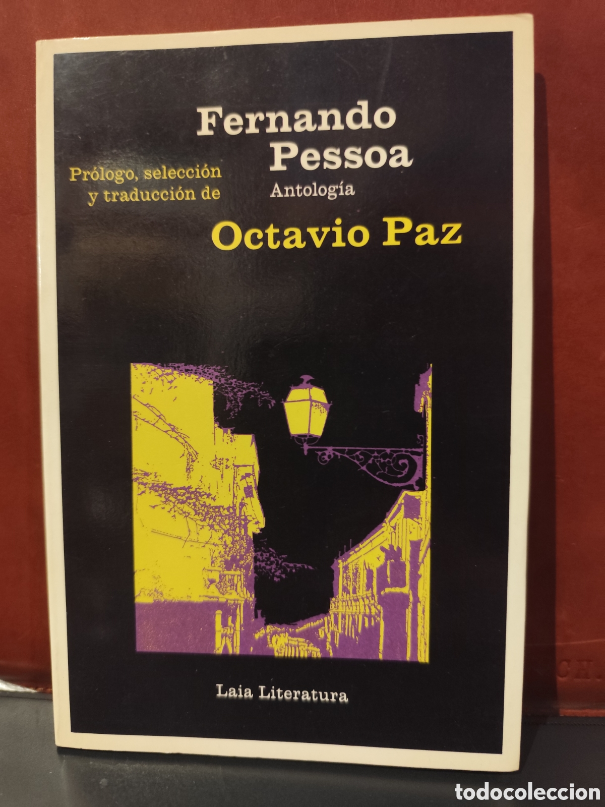 Libros de segunda mano: Fernando Pessoa. Antolog&iacute;a. Pr&oacute;logo, selecci&oacute;n y traducci&oacute;n de Octavio Paz