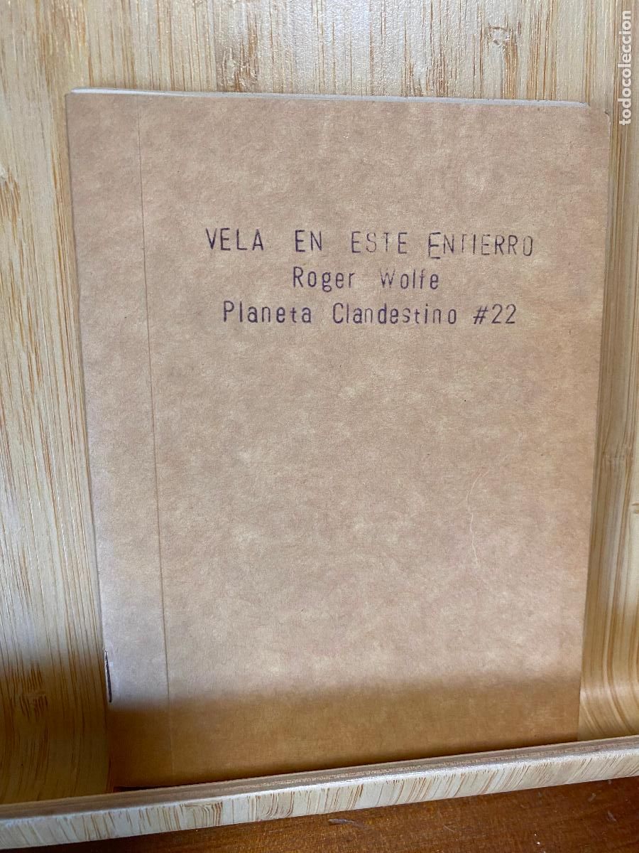 Libros de segunda mano: VELA EN ESTE ENTIERRO. ROGER WOLFE. EDITORIAL PLANETA CLANDESTINO