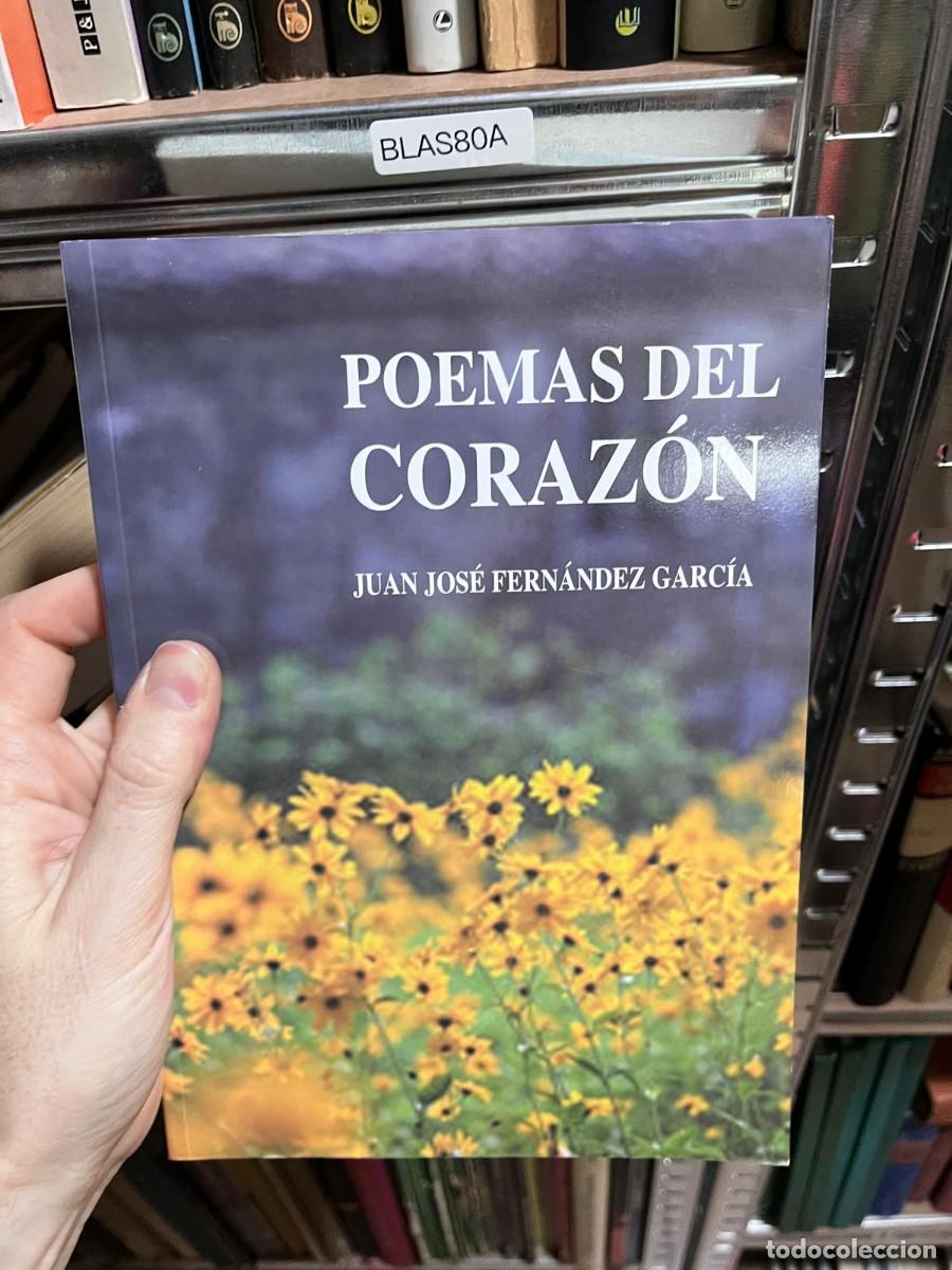 Libri di seconda mano: BLAS80A &mdash; Juan Jos&eacute; Fern&aacute;ndez Garc&iacute;a, Poemas del coraz&oacute;n &mdash;