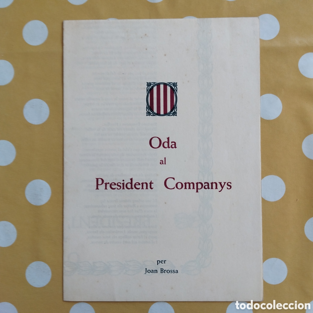 Libros de segunda mano: JOAN BROSSA ODA AL PRESIDENT LLU&Iacute;S COMPANYS ERC 1976 LA HUMANITAT ESQUERRA REPUBLICANA CATALUNYA