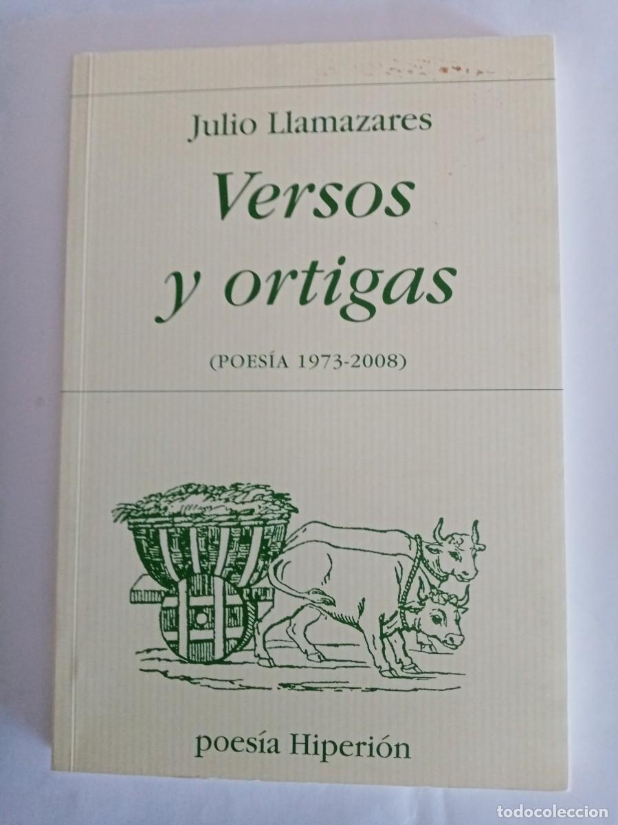 Libros de segunda mano: VERSOS Y ORTIGAS . Julio LLamazares ( HIPERI&Oacute;N )