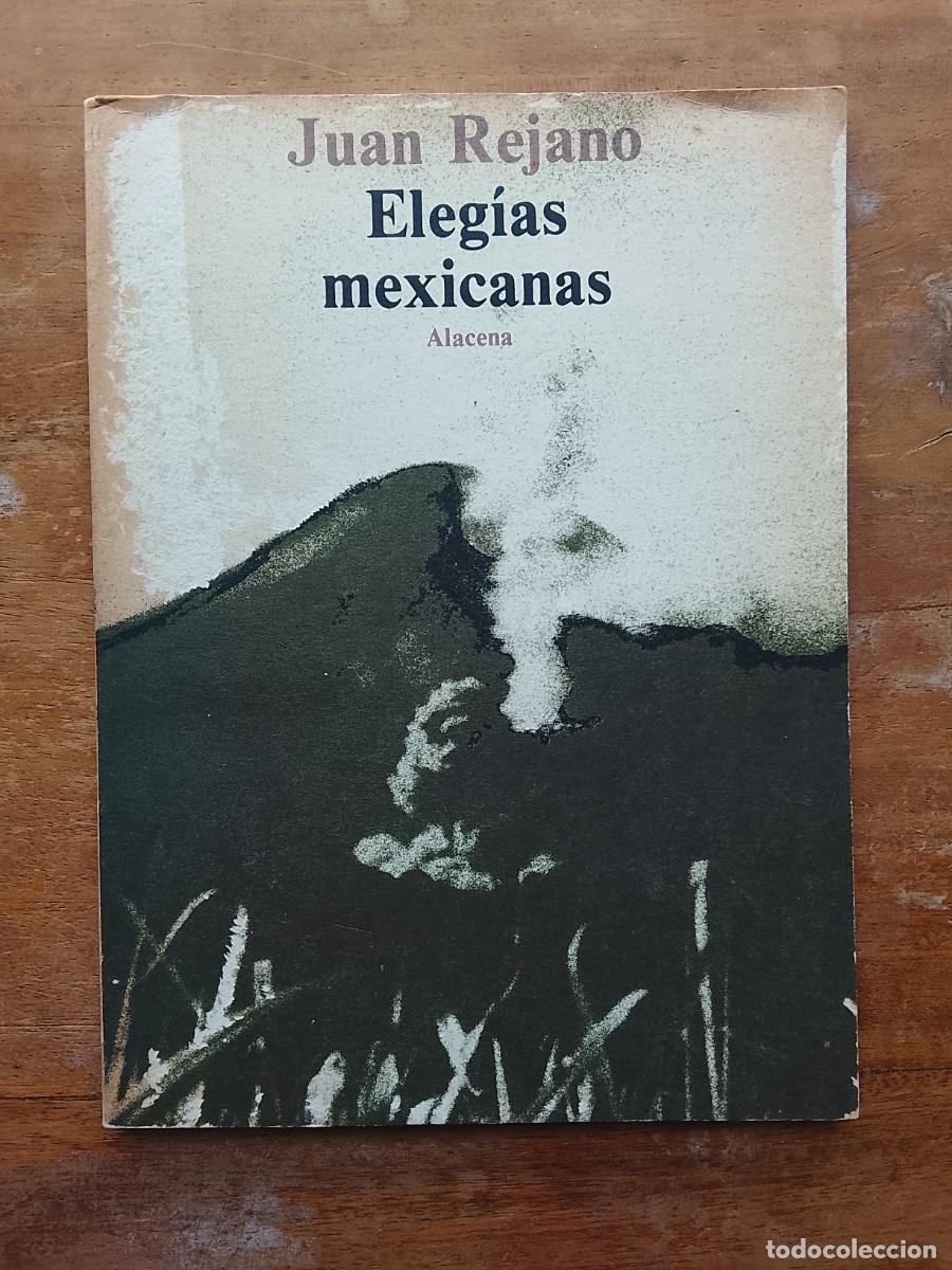 Libros de segunda mano: Juan Rejano, eleg&iacute;as mexicanas