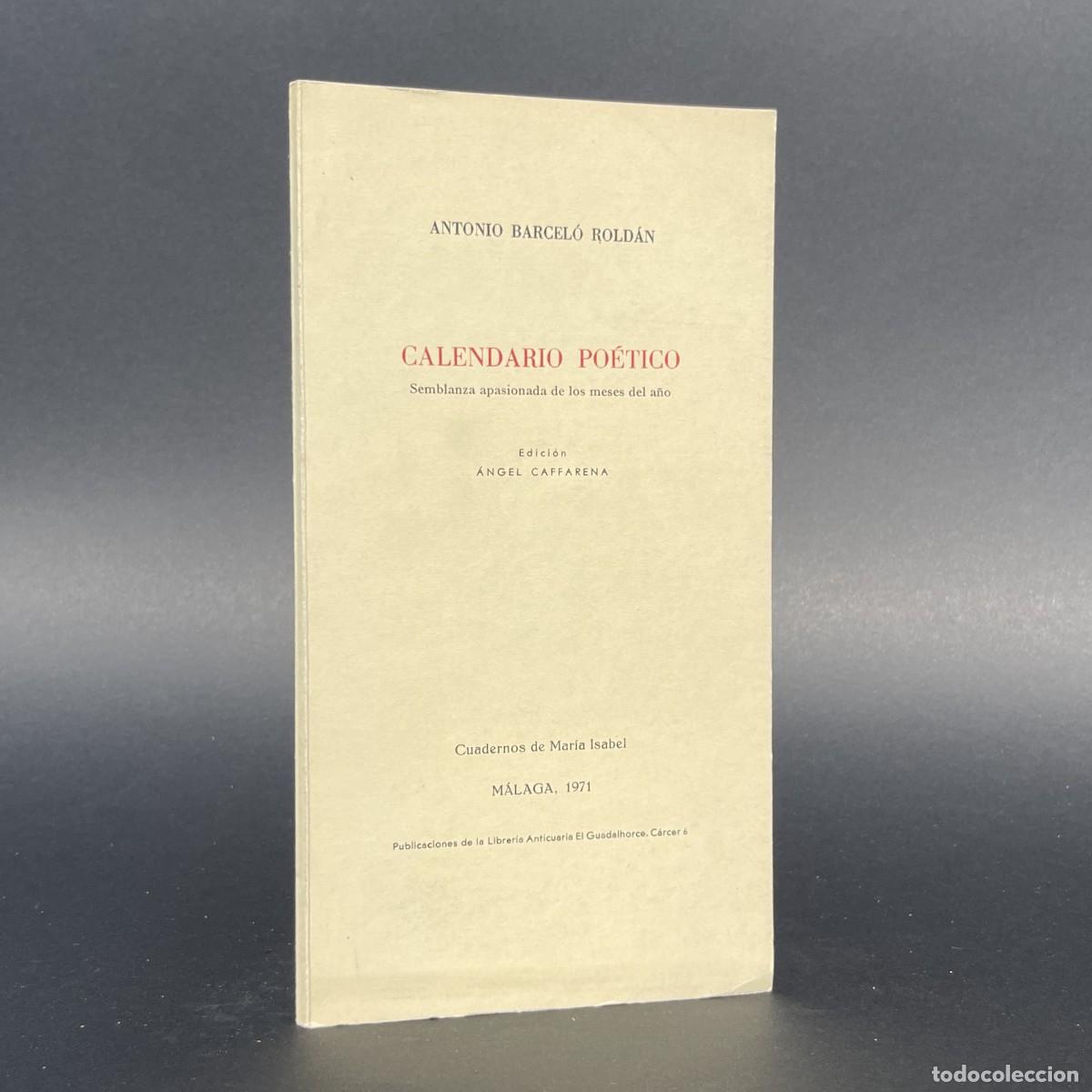 Libros de segunda mano: CALENDARIO PO&Eacute;TICO - ANTONIO BARCEL&Oacute; ROLD&Aacute;N - M&aacute;laga - Librer&iacute;a Guadalhorce - Caffarena