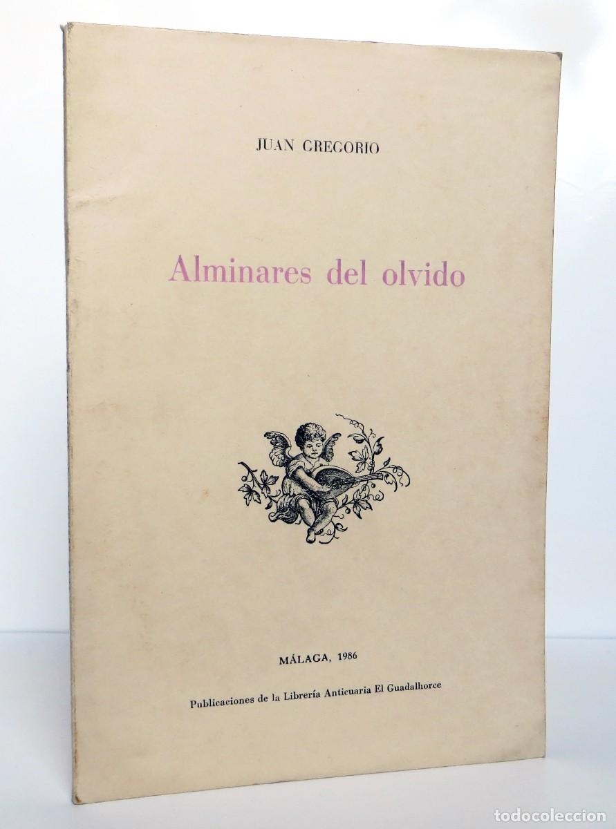 Libros de segunda mano: Alminares del olvido (edici&oacute;n 1986), de Juan Gregorio, Librer&iacute;a El Guadalhorce, Cuadernos del Sur 89