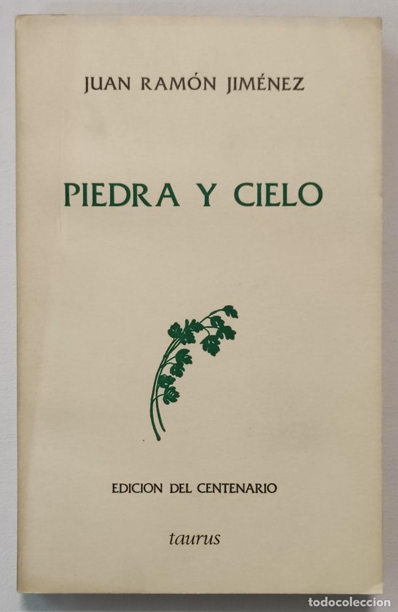 Libros de segunda mano: PIEDRA Y CIELO. JUAN RAM&Oacute;N JIM&Eacute;NEZ. EDICI&Oacute;N DEL CENETENARIO, TOMO 15.