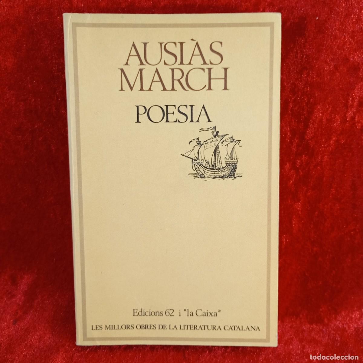 Libros de segunda mano: POESIA - AUSI&Agrave;S MARCH - EDICIONS 62 - LA CAIXA - 1979 / 5695