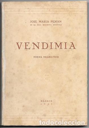 Libros de segunda mano: VENDIMIA - POEMA DRAMATICO - PEM&Aacute;N, JOS&Eacute; MAR&Iacute;A - A-PEMAN-193