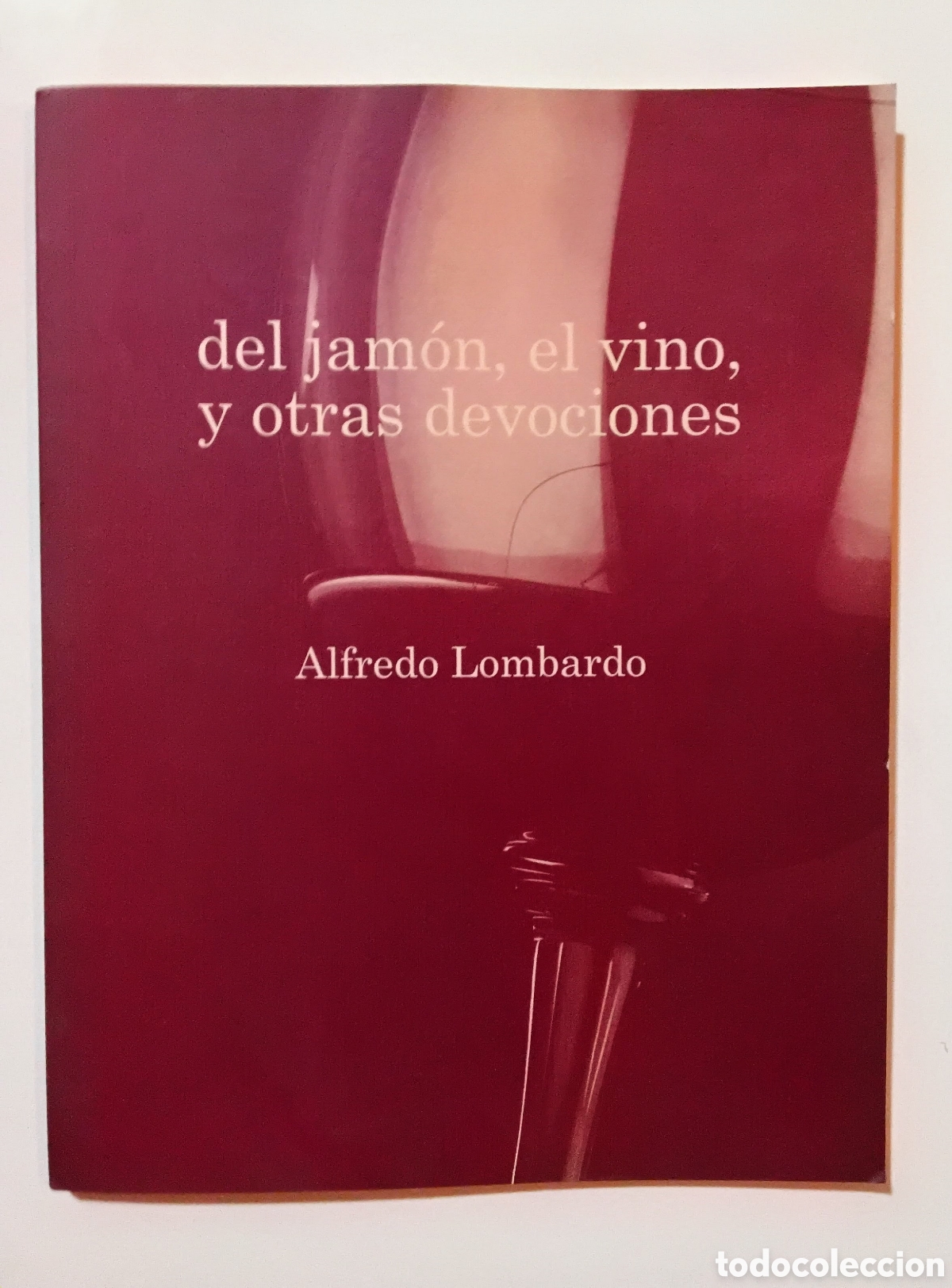 Libros de segunda mano: Del jam&oacute;n, el vino y otras devociones &mdash; Asociaci&oacute;n Cultural Tertulia en Granada, 2014