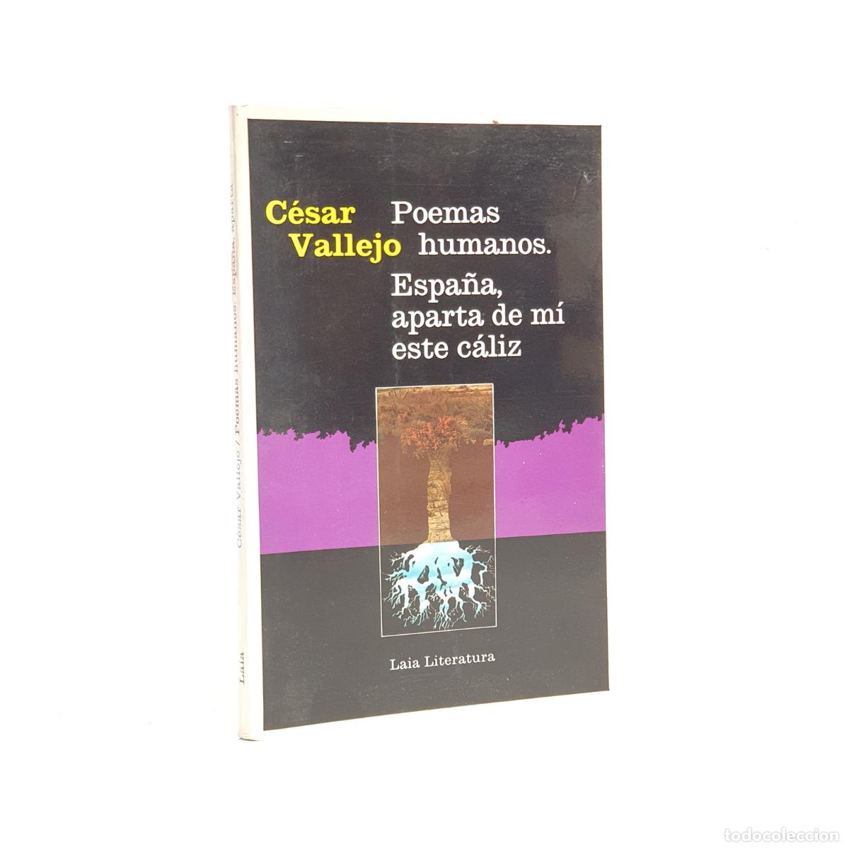 Libros de segunda mano: C&eacute;sar Vallejo - Poemas humanos ; Espa&ntilde;a, aparta de m&iacute; este c&aacute;liz