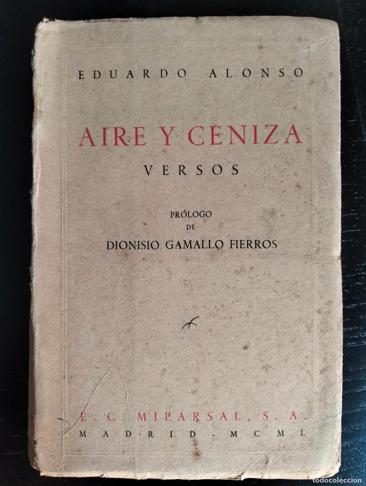 Libros de segunda mano: Literatura. Aire y Ceniza, Versos, Eduardo Alonso, ed. Miparsal, Madrid, 1950.VISITA MI CATALOGO L55