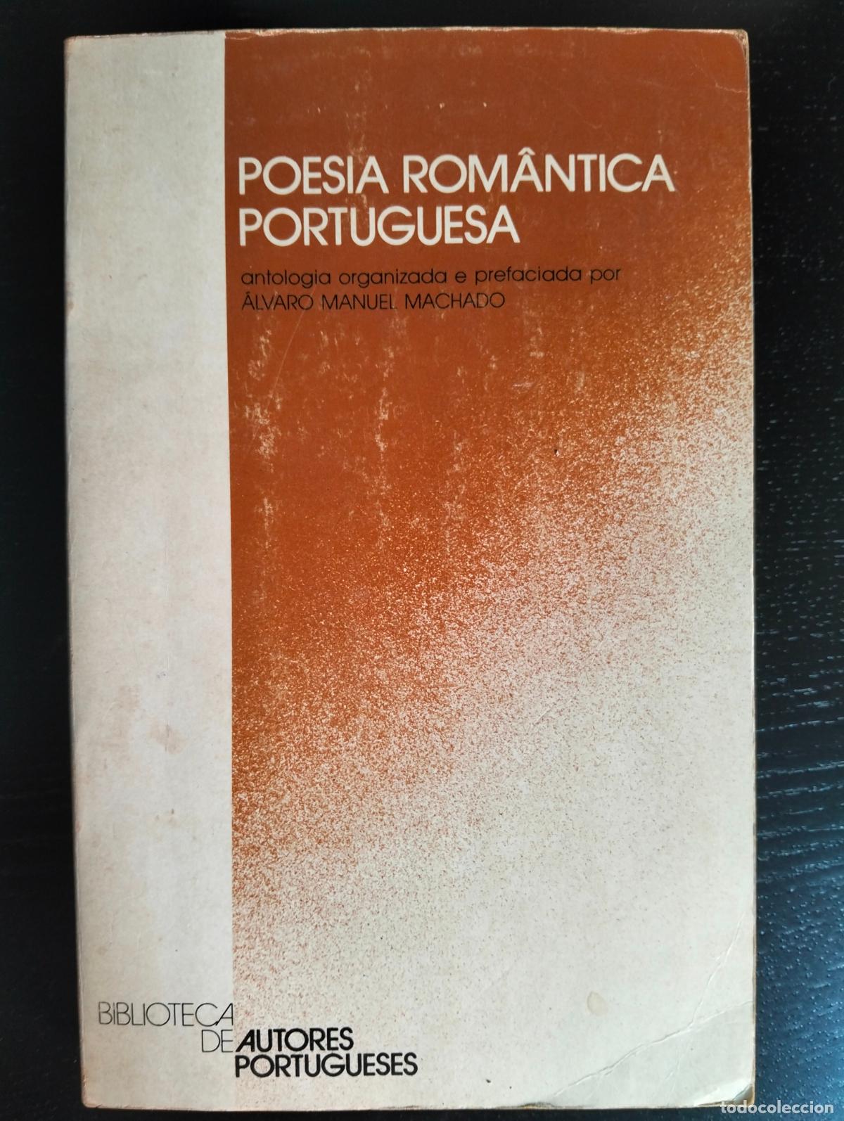Libros de segunda mano: Raro. Literatura. Poesia Romantica Portuguesa, ant. A.M. Machado, B. A. Portugueses, 1982 L55