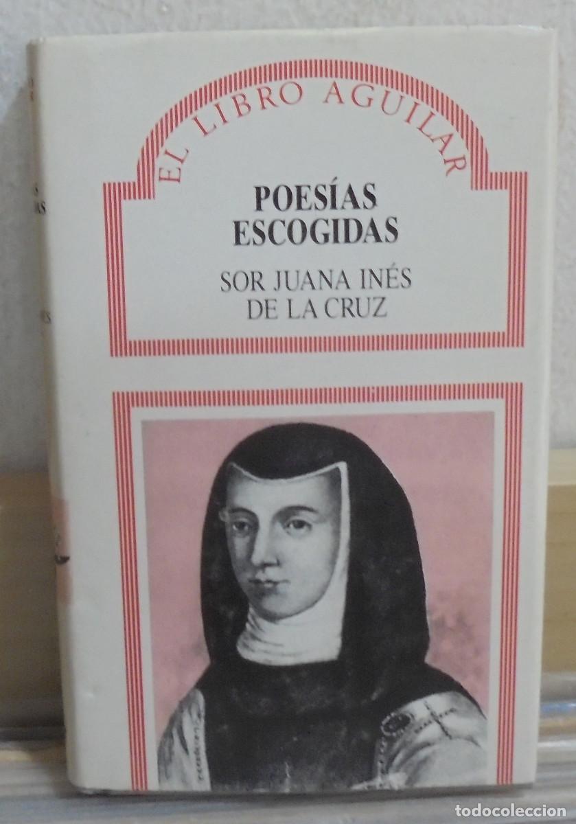Libros de segunda mano: Poes&iacute;as escogidas. Sor Juana In&eacute;s de la Cruz