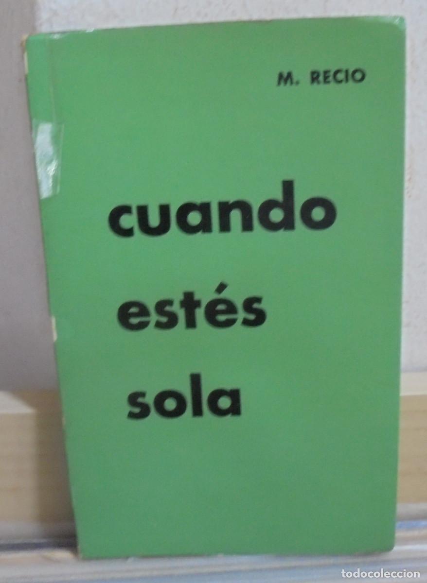 Libros de segunda mano: Cuando est&eacute;s sola. Marciano Recio Escribano