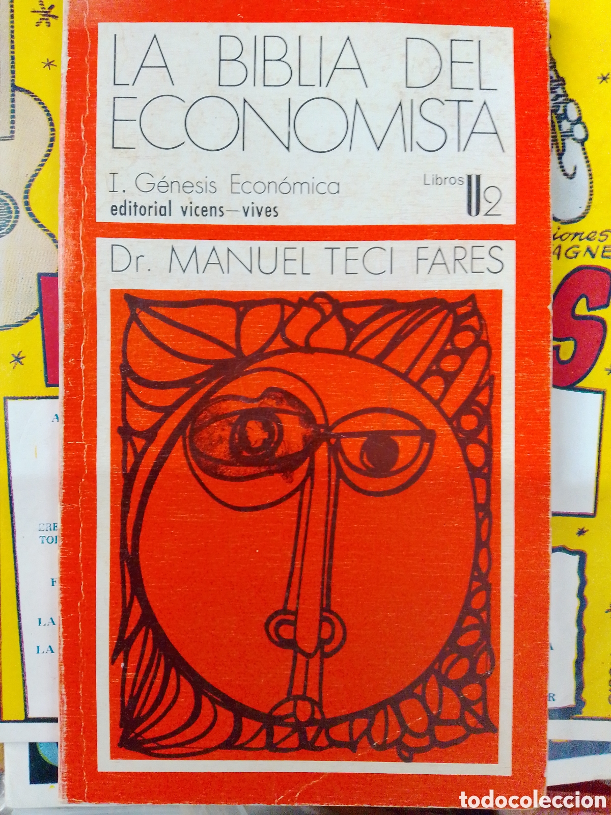 Libros de segunda mano: LA BIBLIA DEL ECONOMISTA. TECI FARES, DR. MANUEL. ILUSTRACIONES DE COLAU. VICENS VIVES. 1972