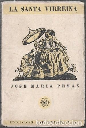 Libros de segunda mano: LA SANTA VIRREINA - POEMA DRAMATICO - PEM&Aacute;N, JOS&Eacute; MAR&Iacute;A - A-PEMAN-200