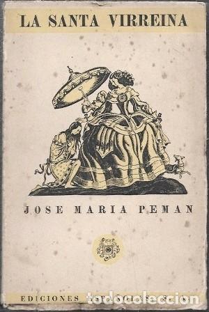 Libros de segunda mano: LA SANTA VIRREINA - POEMA DRAMATICO - PEM&Aacute;N, JOS&Eacute; MAR&Iacute;A - A-PEMAN-201