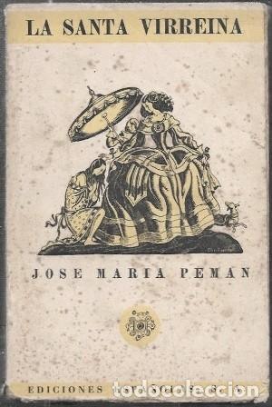Libros de segunda mano: LA SANTA VIRREINA - POEMA DRAMATICO - PEM&Aacute;N, JOS&Eacute; MAR&Iacute;A - A-PEMAN-202