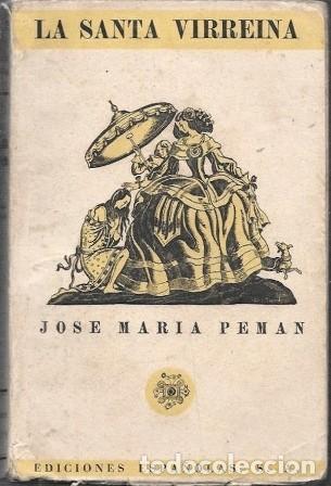 Libros de segunda mano: LA SANTA VIRREINA - POEMA DRAMATICO - PEM&Aacute;N, JOS&Eacute; MAR&Iacute;A - A-PEMAN-203