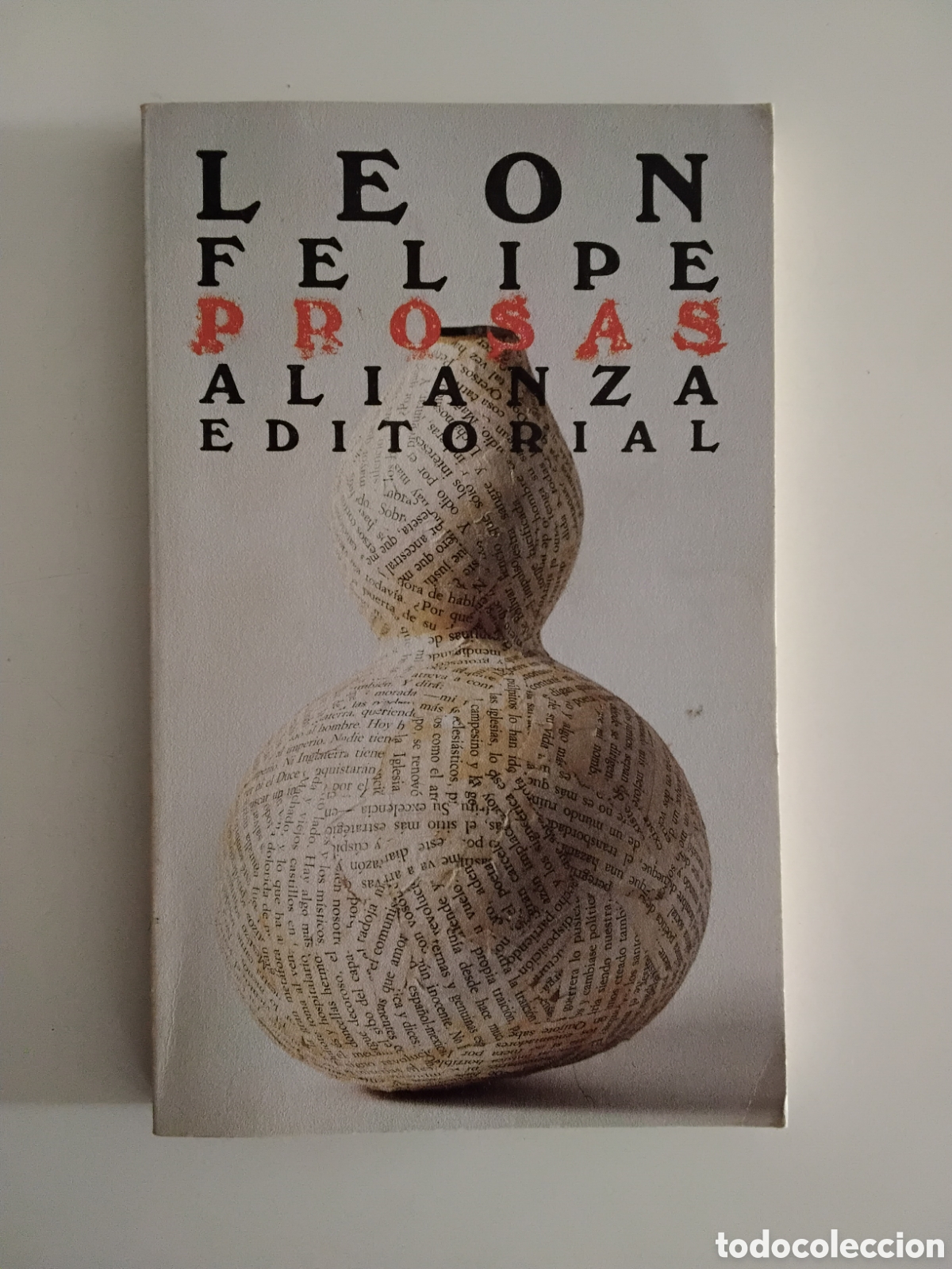 Libros de segunda mano: Le&oacute;n Felipe &mdash; Prosas &mdash; Alianza Editorial, 1981