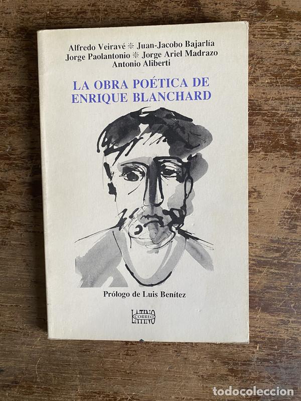 Libros de segunda mano: La obra poetica de Enrique Blanchard - Blanchard Enrique