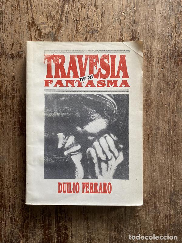 Libros de segunda mano: Travesia de mi Fantasma - Ferraro Duilio