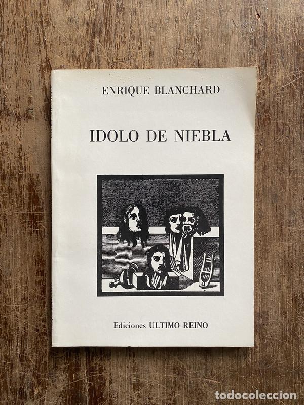 Libros de segunda mano: Idolo de Niebla - Blanchard Enrique
