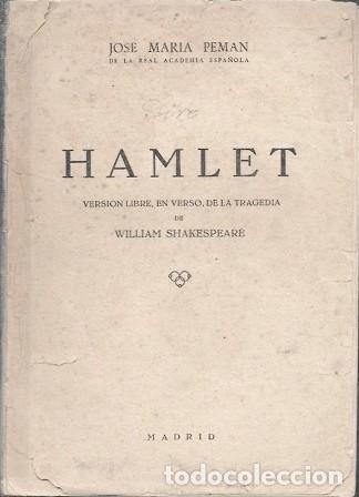 Libros de segunda mano: HAMLET - VERSION LIBRE EN VERSO DE LA TRAGEDIA DE W. SHAKESPEARE - PEM&Aacute;N, JOS&Eacute; MAR&Iacute;A - A-PEMAN-218