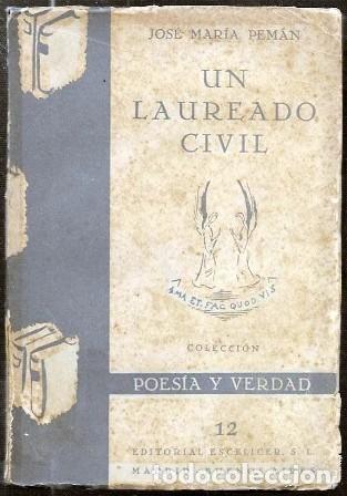 Libros de segunda mano: UN LAUREADO CIVIL - COLECCI&Oacute;N POESIA Y VERDAD 12 - PEMAN, JOSE MARIA - A-PEMAN-219