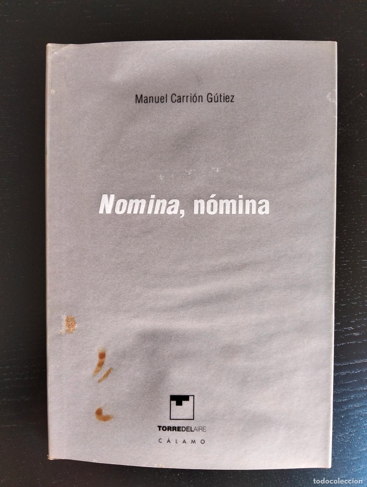 Libros de segunda mano: Raro. Literatura. Dedicado. Nomina, Nomina, Manuel Carrion, ed. Calamo, 2005 VISITA CATALOGO L55
