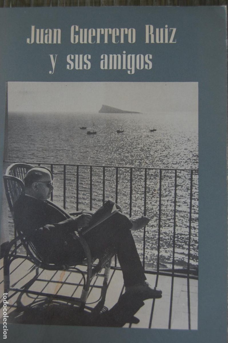 Libros de segunda mano: JUAN GUERRERO RUIZ Y SUS AMIGOS.Cat&aacute;logo 29,5x21,5. 80 pp. Expo 1982. Juan Manuel Bonet.