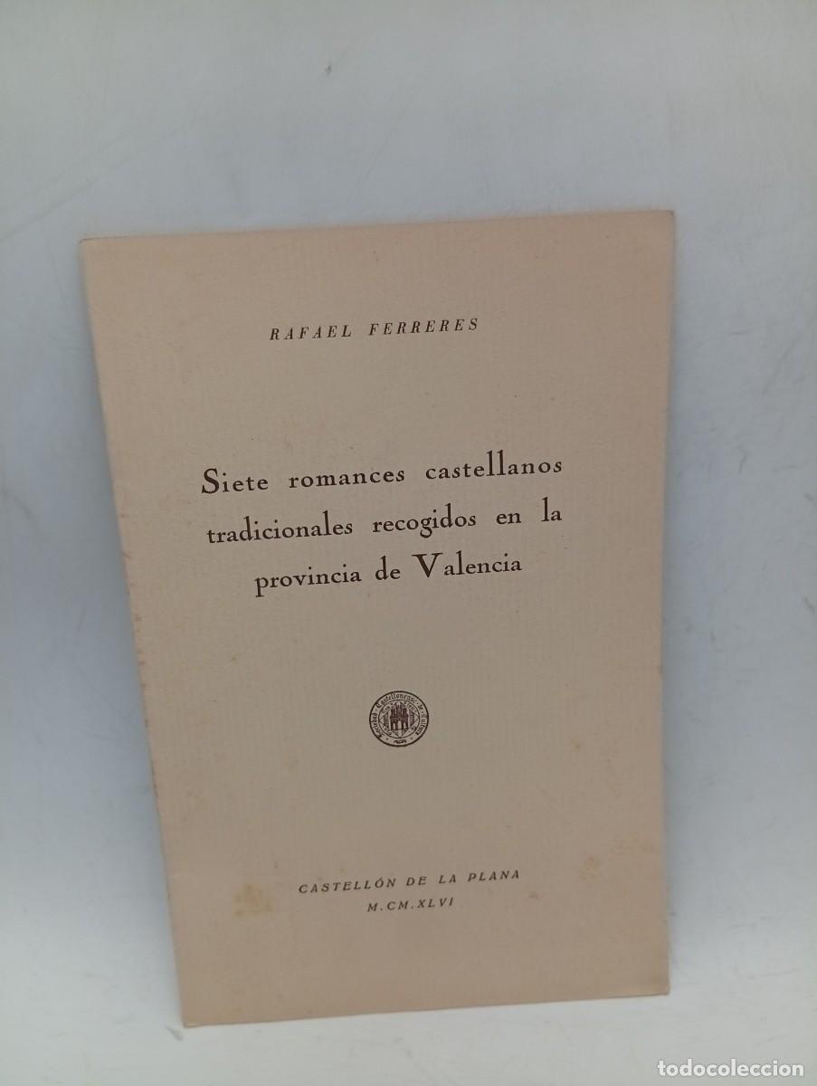 Libros de segunda mano: SIETE ROMANCES CASTELLANOS TRADICIONALES RECOGIDOS EN LA PROVINCIA DE VALENCIA. 1946. PAGS : 7.