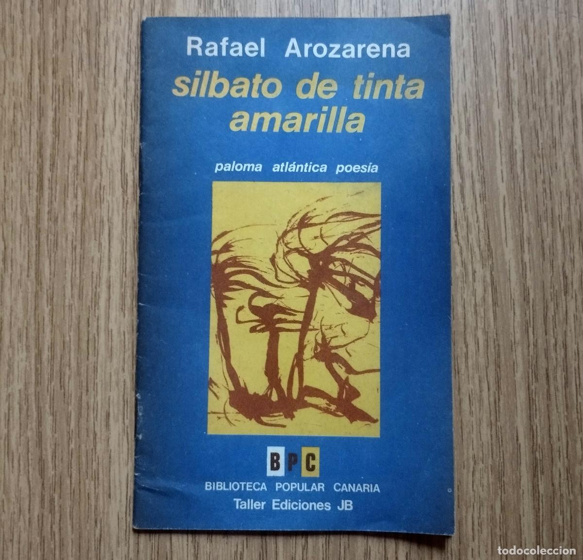 Libros de segunda mano: Libro SILBATO DE TINTA AMARILLA | RAFAEL AROZARENA | Tenerife Canarias