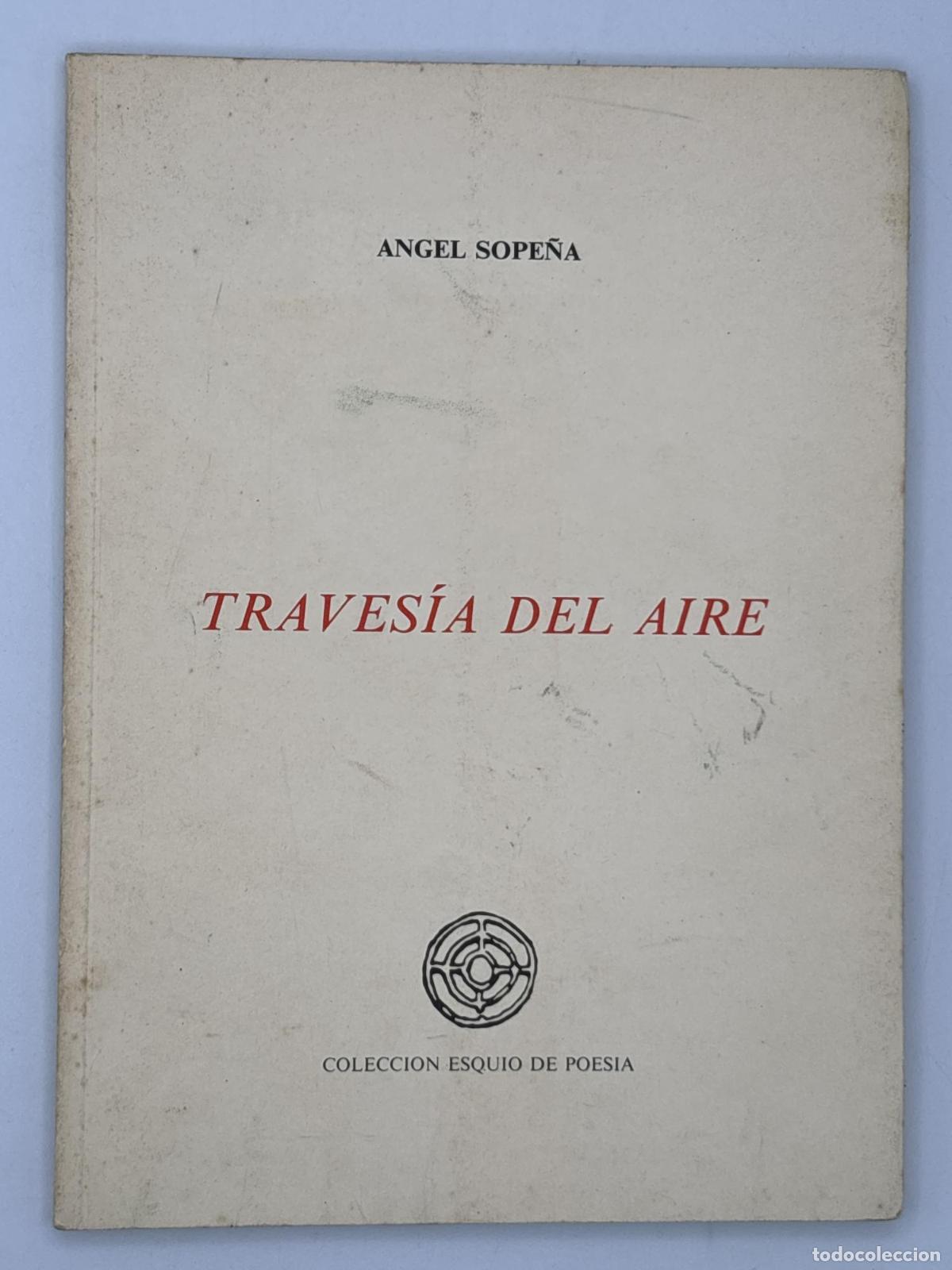Libros de segunda mano: Traves&iacute;a del aire - Sope&ntilde;a, &Aacute;ngel