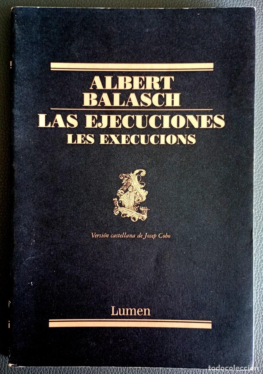 Libros de segunda mano: Albert Balasch . Las ejecuciones / Les execucions . Lumen - Foto 1