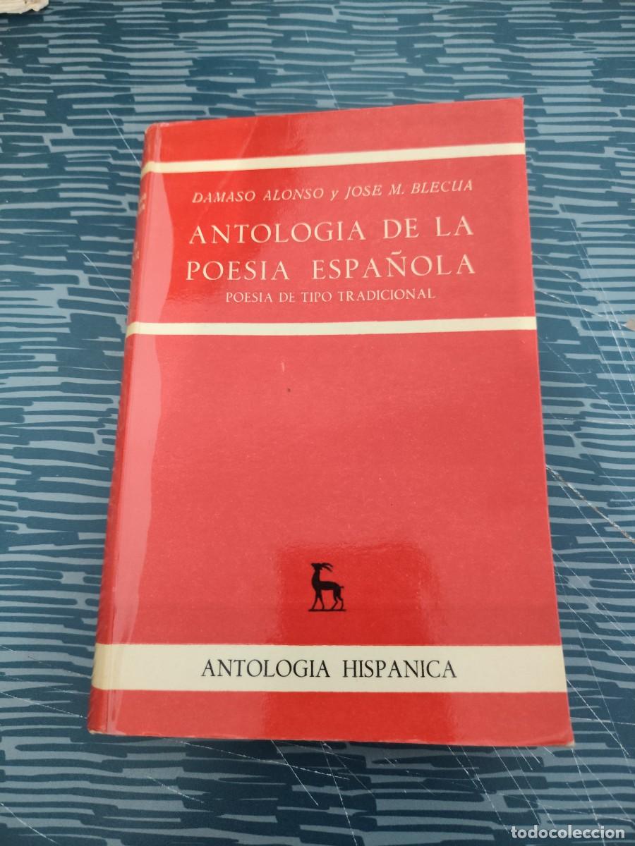 Libros de segunda mano: ANTOLOG&Iacute;A DE LA POES&Iacute;A ESPA&Ntilde;OLA, DAMASO ALONSO , JOS&Eacute; M.BLECUA, GREDOS EDITORIAL,1956,263 P&Aacute;GINAS.