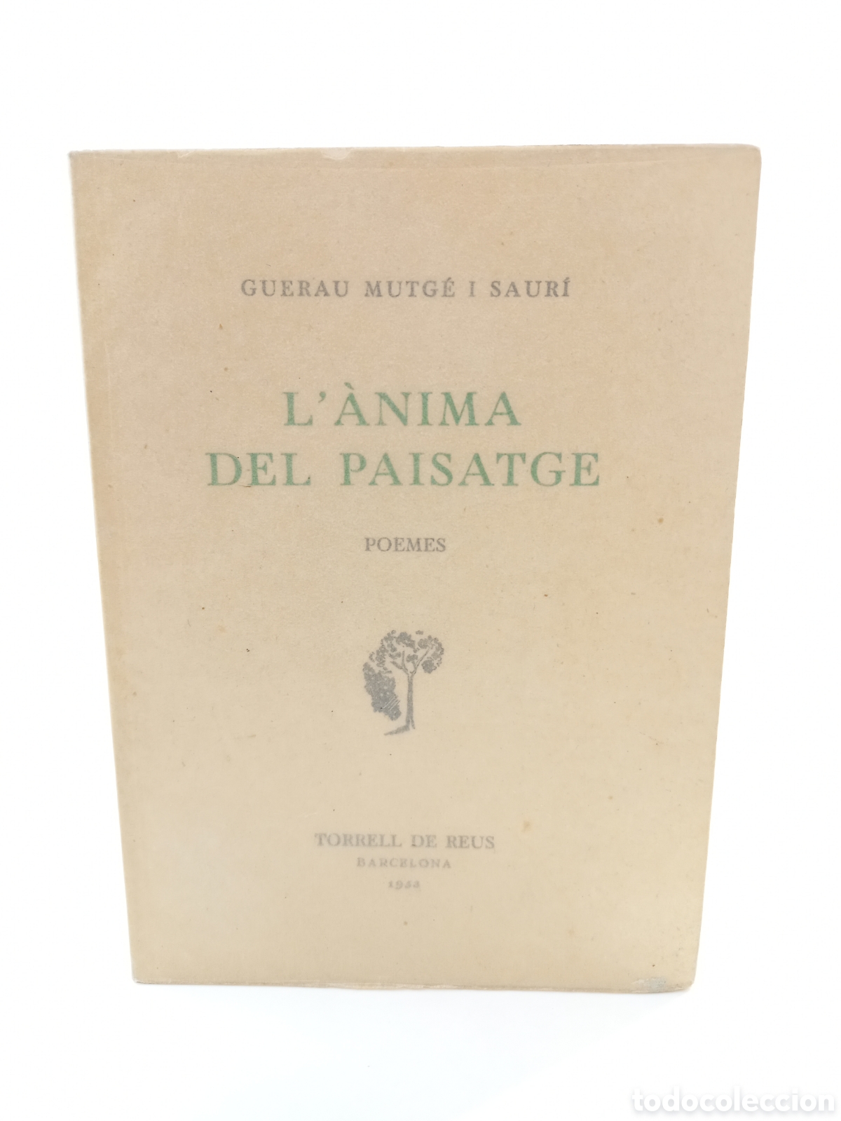 Libros de segunda mano: L'&agrave;nima del Paisatge. Guerau Mutg&eacute; i Sauri. Torell de Reus, 1953. Catal&aacute;n. Dedicado autor.