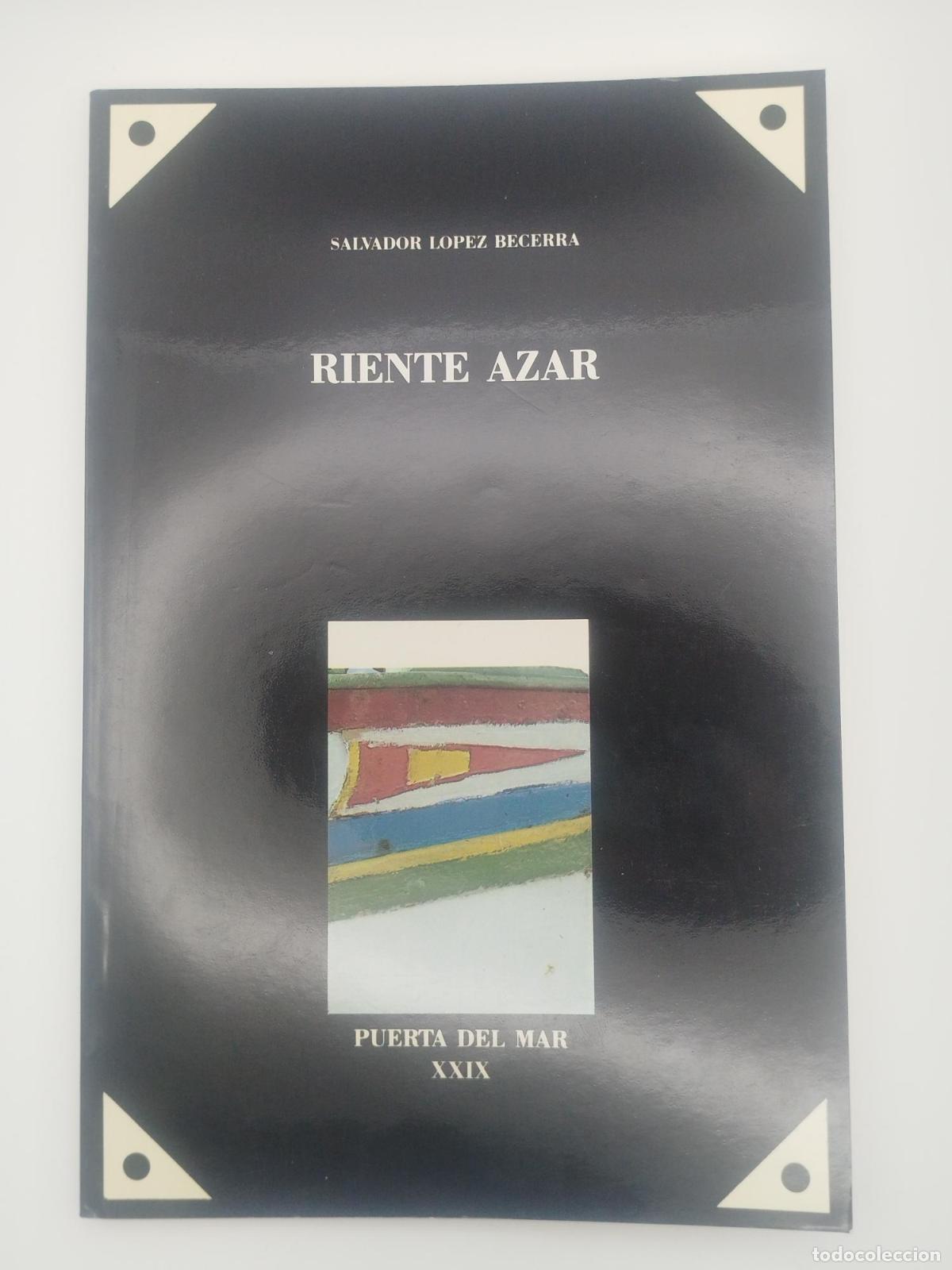 Libros de segunda mano: Riente azar - L&oacute;pez Becerra, Salvador