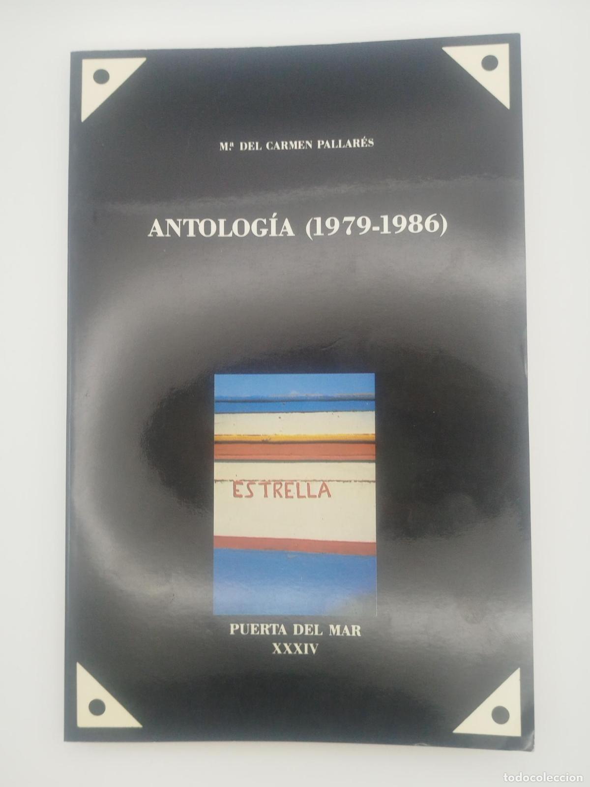 Libros de segunda mano: Antolog&iacute;a (1979-1986) - Pallares, Mar&iacute;a Del Carmen.
