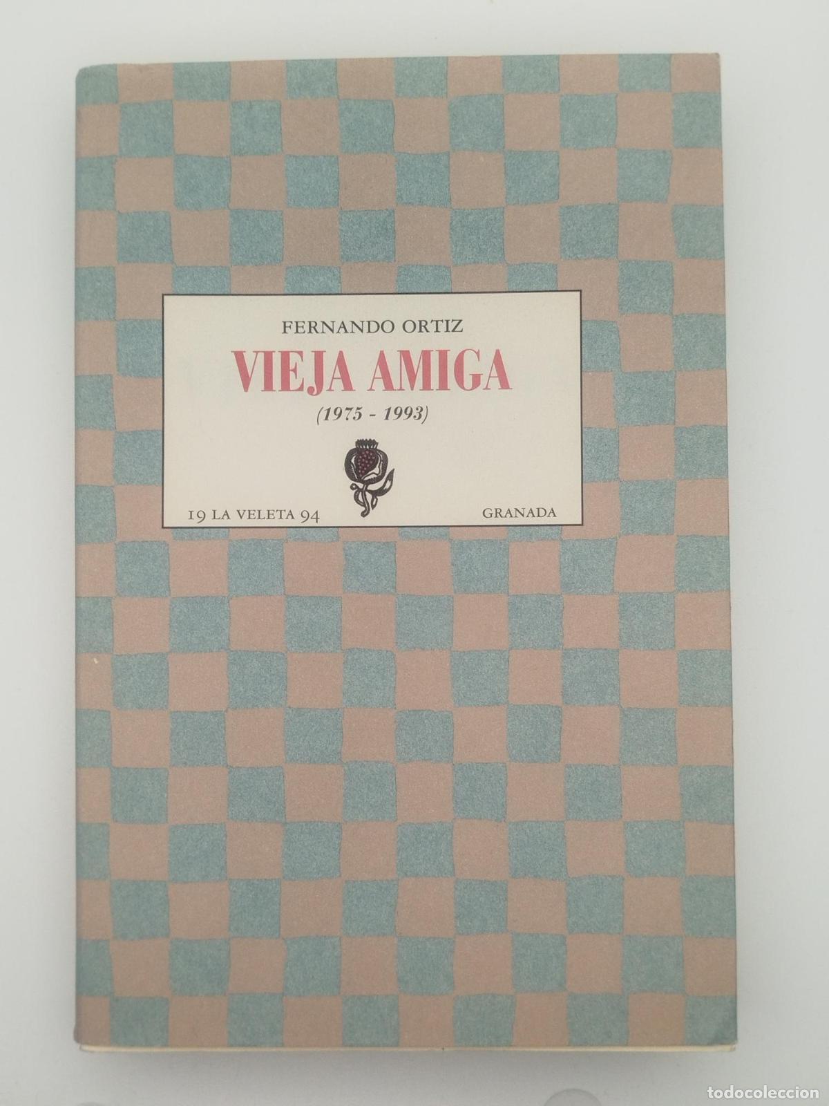 Libros de segunda mano: Vieja amiga (1975-1993) - Ortiz,Fernando