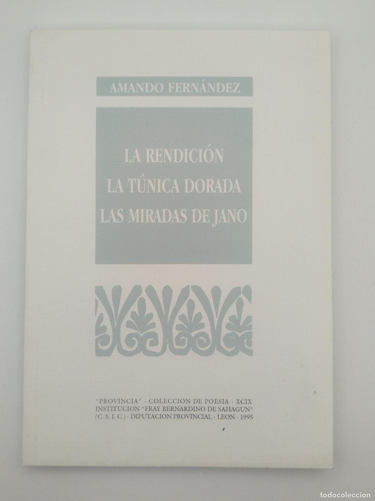 Libros de segunda mano: La rendici&oacute;n; La t&uacute;nica dorada; Las miradas de Jano - Amando Fernandez