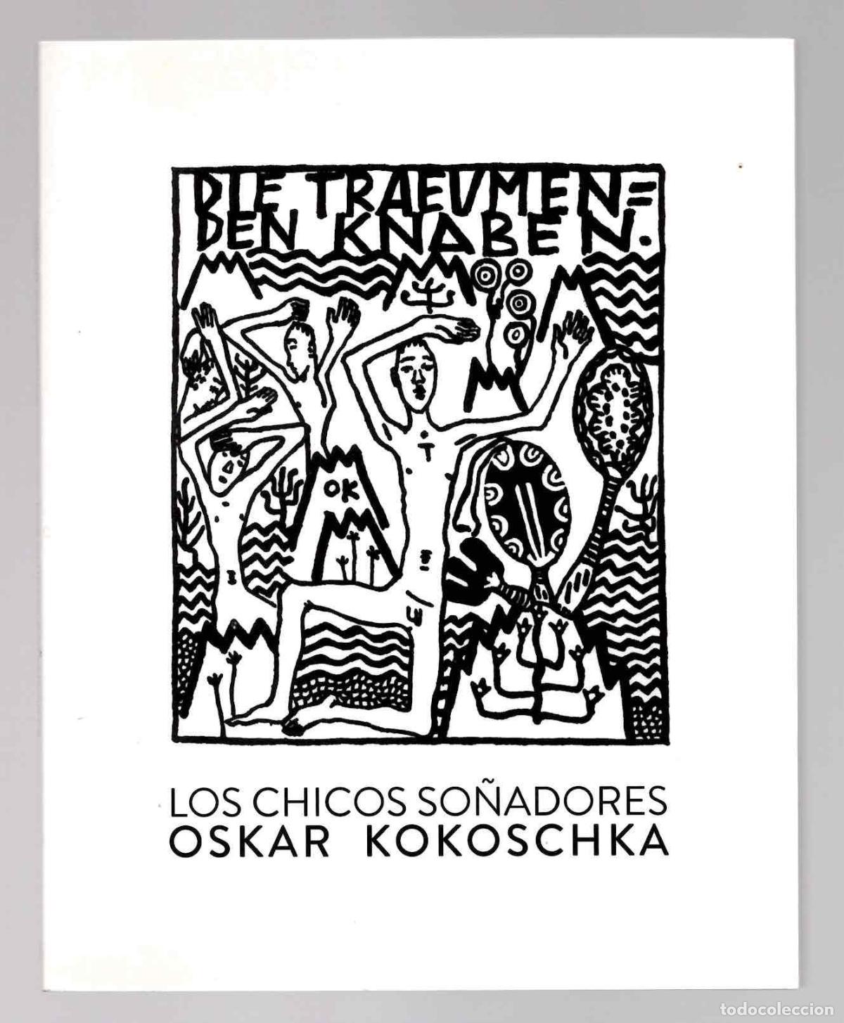 Libros de segunda mano: LOS CHICOS SO&Ntilde;ADORES. OSKAR KOKOSCHKA. GALLO NERO EDICIONES, 2017. 1&ordf; EDICION