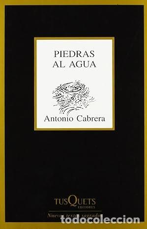 Libros de segunda mano: Piedras al agua: 265 (Marginales) Tapa blanda &ndash; 1 septiembre 2010 de Antonio Cabrera (Autor)