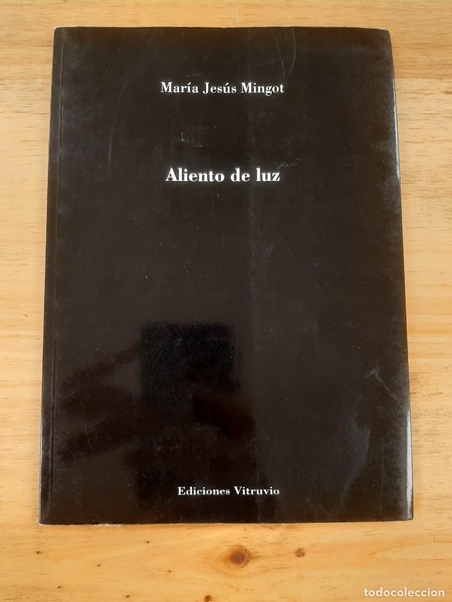 Libros de segunda mano: Aliento de luz - Mar&iacute;a Jes&uacute;s Mingot - Ediciones Vitruvio, 2016