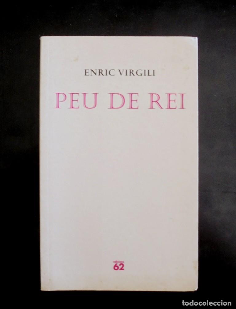 Libros de segunda mano: Peu de rei Enric Virgili 2006 1a ed. Edicions 62, Poesia, 107