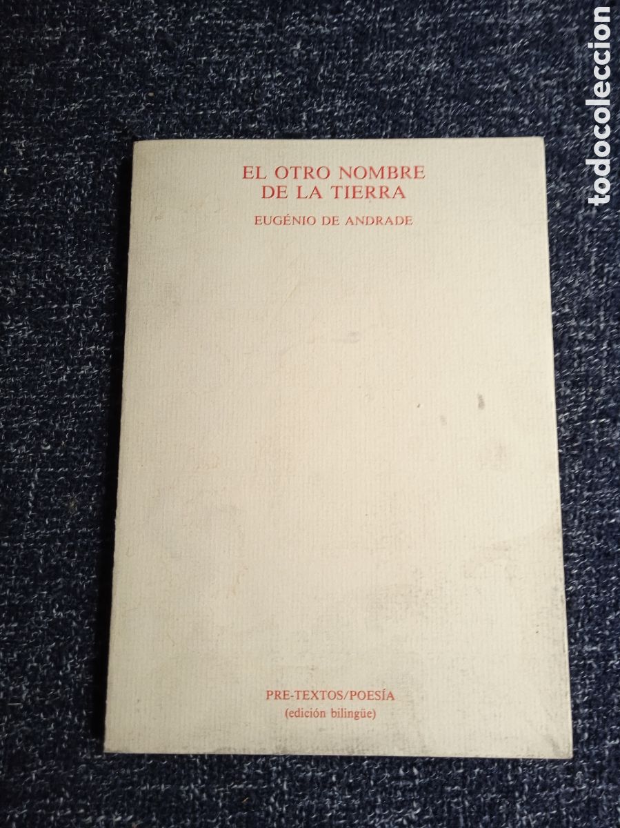 Libros de segunda mano: EL OTRO NOMBRE DE LA TIERRA / EUG&Eacute;NIO DE ANDRADE - POESIA